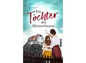 9783492507363 - Die Töchter des Münterhauses - Heidi Grund-Thorpe Taschenbuch