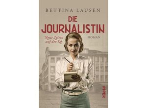 9783492507448 - Die Journalistin - Neue Zeiten auf der Kö - Bettina Lausen Taschenbuch