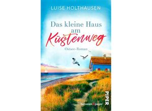 9783492507912 - Das kleine Haus am Küstenweg - Luise Holthausen Taschenbuch