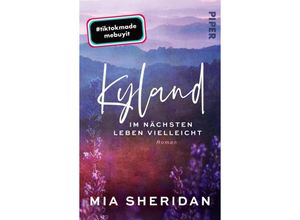 9783492507974 - Kyland Im nächsten Leben vielleicht - Mia Sheridan Taschenbuch