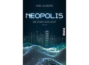 9783492706216 - Die Stadt aus Licht   Neopolis Bd1 - Karl Olsberg Kartoniert (TB)