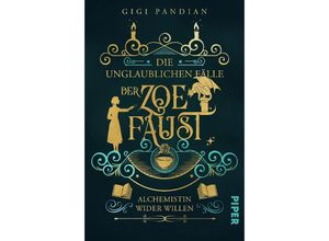 9783492707718 - Alchemistin wider Willen   Die unglaublichen Fälle der Zoe Faust Bd1 - Gigi Pandian Kartoniert (TB)