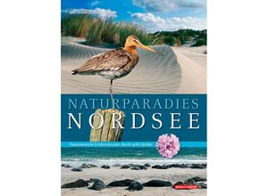 9783494017488 - Fritz Gosselck - GEBRAUCHT Naturparadies Nordsee Faszinierende Erlebnistouren durch acht Länder - Preis vom 02062023 050629 h