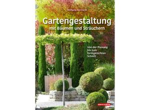 9783494019413 - Gartengestaltung mit Bäumen und Sträuchern - Wolfgang Borchardt Gebunden