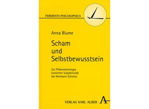 9783495480540 - Fermenta philosophica   Scham und Selbstbewusstsein - Anna Blume Gebunden