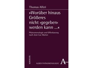 9783495482377 - Phänomenologie   II 15   Worüber hinaus Größeres nicht gegeben werden kann - Thomas Alferi Kartoniert (TB)