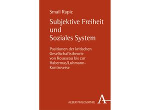 9783495483244 - Alber-Reihe Philosophie   Subjektive Freiheit und Soziales System - Smail Rapic Kartoniert (TB)