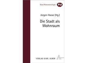 9783495483343 - Die Stadt als Wohnraum   Neue Phänomenologie Bd12 Kartoniert (TB)