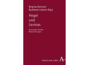 9783495483824 - Hegel und Levinas Kartoniert (TB)