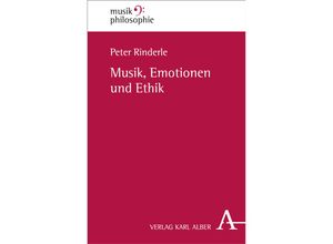 9783495484500 - Musik Emotionen und Ethik - Peter Rinderle Kartoniert (TB)