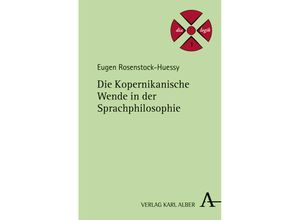 9783495484913 - Die Kopernikanische Wende in der Sprachphilosophie - Eugen Rosenstock-Huessy Kartoniert (TB)