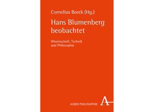 9783495485859 - Alber Philosophie   Hans Blumenberg beobachtet Kartoniert (TB)