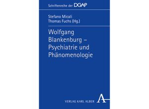 9783495486566 - Wolfgang Blankenburg - Psychiatrie und Phänomenologie Kartoniert (TB)