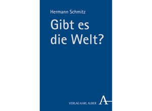 9783495486689 - Gibt es die Welt? - Hermann Schmitz Kartoniert (TB)