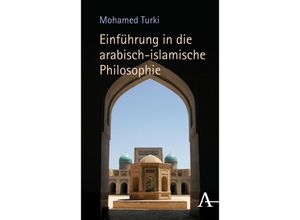 9783495487501 - Einführung in die arabisch-islamische Philosophie - Mohamed Turki Kartoniert (TB)