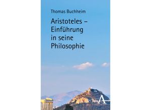 9783495487631 - Aristoteles - Einführung in seine Philosophie - Thomas Buchheim Gebunden