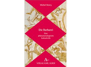 9783495488362 - Die Barbarei - Michel Henry Kartoniert (TB)