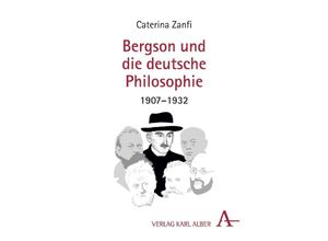 9783495489628 - Bergson und die deutsche Philosophie - Caterina Zanfi Kartoniert (TB)