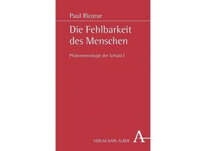 9783495490341 - Die Fehlbarkeit des Menschen - Paul Ricoeur Gebunden