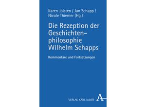 9783495491294 - Die Rezeption der Geschichtenphilosophie Wilhelm Schapps Gebunden