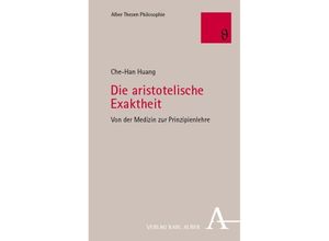 9783495993392 - Die aristotelische Exaktheit - Che-Han Huang Kartoniert (TB)