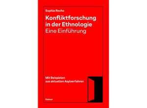 9783496016977 - Konfliktforschung in der Ethnologie - Eine Einführung - Sophie Roche Kartoniert (TB)