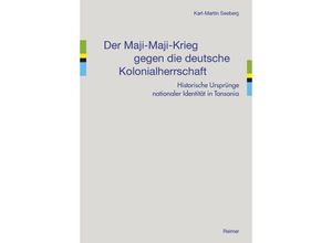 9783496017035 - Der Maji-Maji-Krieg gegen die deutsche Kolonialherrschaft - Karl-Martin Seeberg Kartoniert (TB)