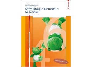 9783497025510 - Entwicklung in der Kindheit (4-6 Jahre) Mit Online-Material m 1 Buch m 1 Beilage - Stefanie Höhl Sarah Weigelt Kartoniert (TB)