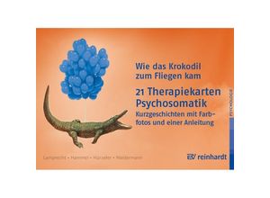 9783497029341 - Psychologie   Wie das Krokodil zum Flliegen kam - 21 Therapiekarten Psychosomatik - Katharina Lamprecht Stefan Hammel Adrian Hürzeler Martin Niedermann Box