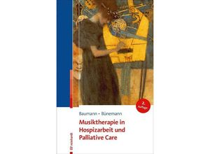 9783497029556 - Musiktherapie in Hospizarbeit und Palliative Care - Martina Baumann Dorothea Bünemann Kartoniert (TB)