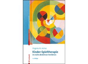 9783497031962 - Kinder-Spieltherapie im nicht-direktiven Verfahren - Virginia M Axline Kartoniert (TB)