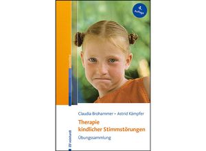 9783497032310 - Therapie kindlicher Stimmstörungen - Claudia Brohammer Astrid Kämpfer Kartoniert (TB)