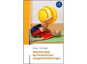 9783497032525 - Mototherapie bei Sensorischen Integrationsstörungen - Gudrun Kesper Cornelia Hottinger Kartoniert (TB)