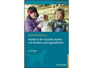 9783497032693 - Hunde in der Sozialen Arbeit mit Kindern und Jugendlichen - Martina Kirchpfening Kartoniert (TB)