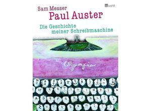 9783498000653 - Die Geschichte meiner Schreibmaschine - Paul Auster Sam Messer Gebunden