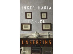 9783498001810 - Unsereins - Inger-Maria Mahlke Gebunden