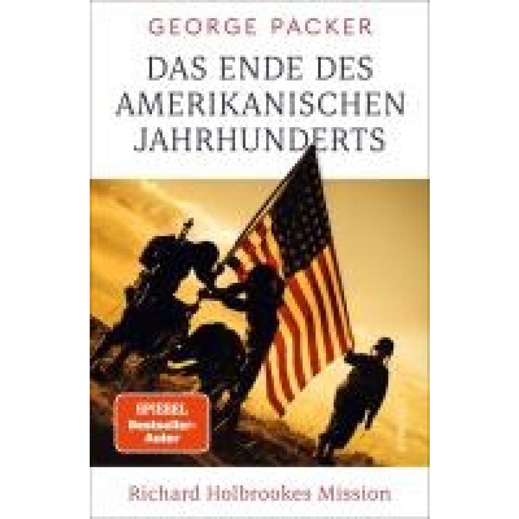 9783498002183 - Das Ende des amerikanischen Jahrhunderts - George Packer Gebunden