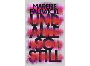 9783498002985 - Und alle so still - Mareike Fallwickl Gebunden