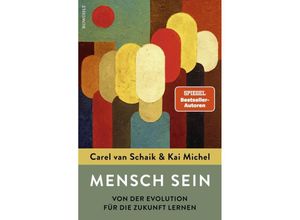 9783498003272 - Mensch sein - Carel van Schaik Kai Michel Gebunden