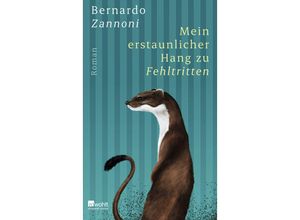 9783498003326 - Mein erstaunlicher Hang zu Fehltritten - Bernardo Zannoni Gebunden