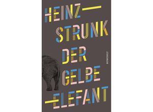 9783498003500 - Der gelbe Elefant - Heinz Strunk Gebunden