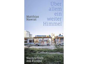 9783498003661 - Über allem ein weiter Himmel - Matthias Nawrat Gebunden