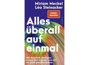 9783498007102 - Alles überall auf einmal - Miriam Meckel Léa Steinacker Gebunden