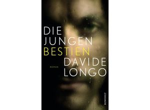 9783498039462 - Die jungen Bestien   Bramard und Arcadipane ermitteln Bd2 - Davide Longo Gebunden