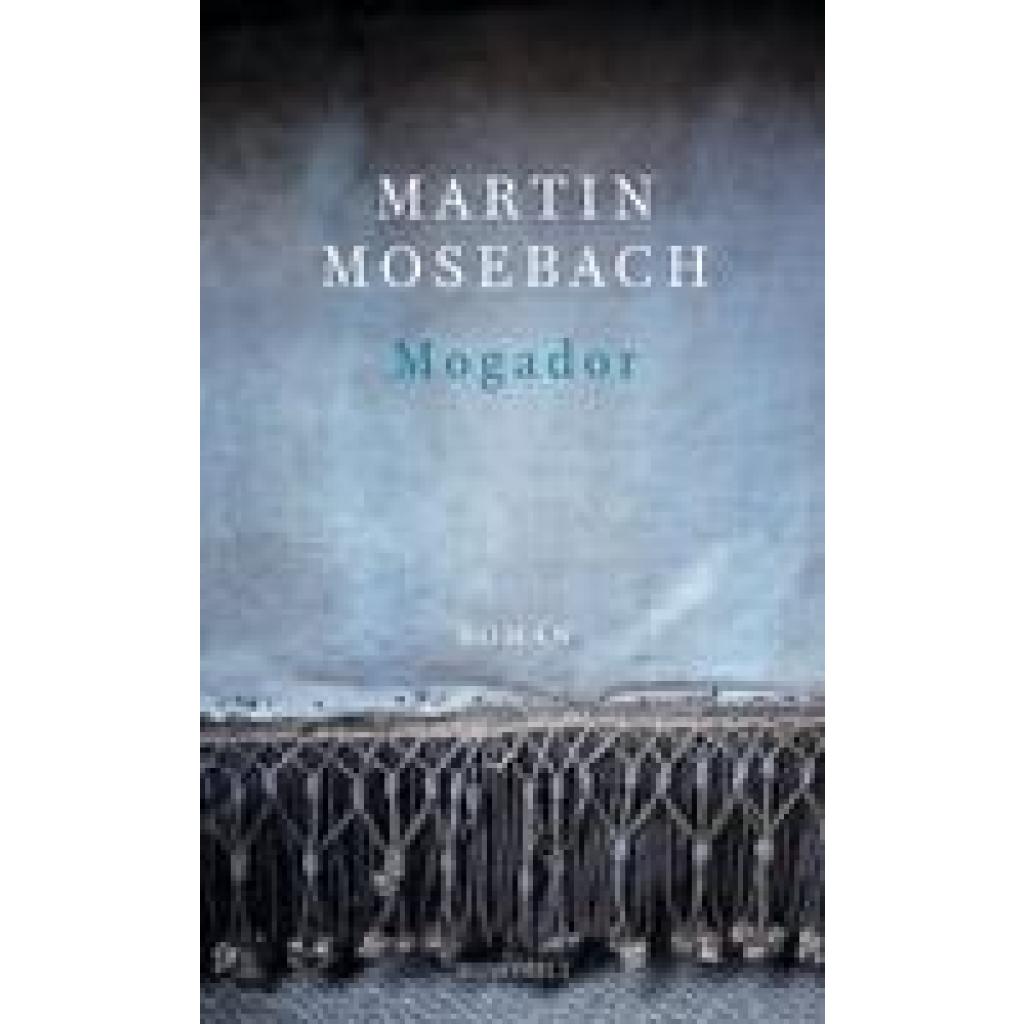 9783498042905 - Mosebach Martin Mogador