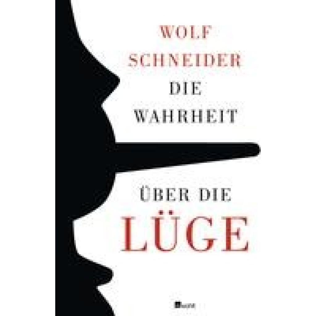 9783498064181 - Die Wahrheit über die Lüge - Wolf Schneider Gebunden