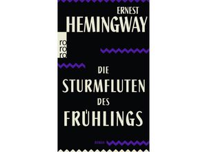 9783499003684 - Die Sturmfluten des Frühlings - Ernest Hemingway Taschenbuch