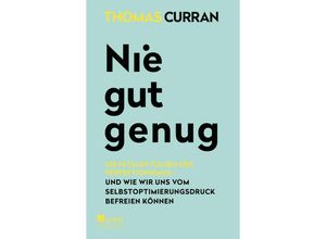 9783499004360 - Nie gut genug - Thomas Curran Taschenbuch