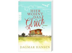 9783499004452 - Hier wohnt das Glück - Dagmar Hansen Taschenbuch