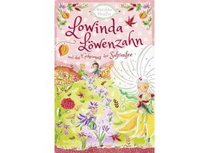 9783499005138 - Lowinda Löwenzahn und das Geheimnis der Safranfee   Lowinda Löwenzahn Bd3 - Marikka Pfeiffer Gebunden